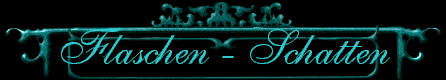  Flaschen - Schatten 